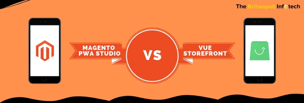 Best PWA Platform: Magento PWA Studio vs Vue Storefront