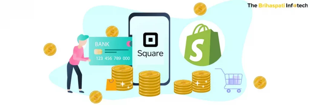 Custom Square Payment Gateway Development for Shopify
