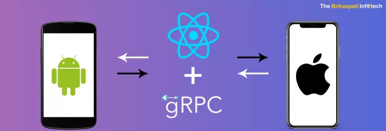 Bridging the Native technologies by using gRPC in React Native