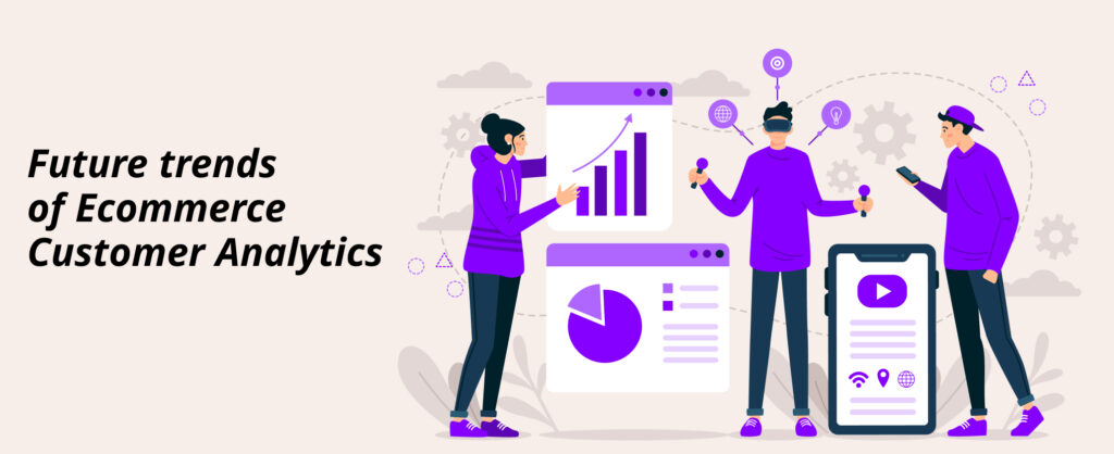 future trends of customer analytics