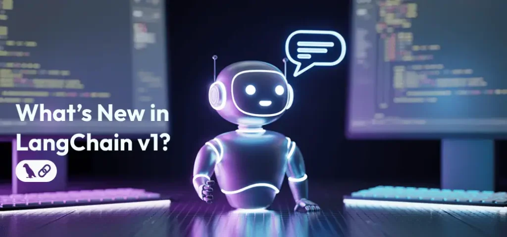 LangChain v1 Is Here: Build Faster, Smarter AI Agents